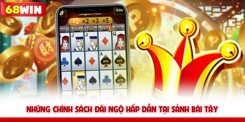 Siêu Cấp Ace 68win Và Bí Kíp Chinh Phục Trò Nổ Hũ Khủng 8 Những chính sách đãi ngộ hấp dẫn tại sảnh bài Tây 68win